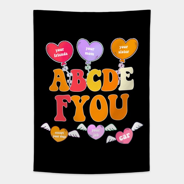 Funny Valentines Day Hearts Abcdefu Women Men Valentine Tapestry by ReneeShitd