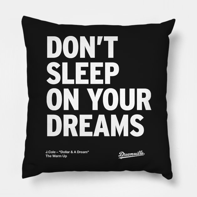 J Cole – Don't Sleep On Your Dreams Pillow by ayeyokp