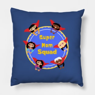 Super Mom Squad Super Sheroes Pillow