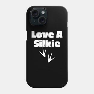 Love A Silkie Phone Case