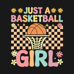 Just A Basketball Girl Groovy Female Player T-Shirt