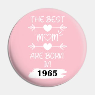 The Best Mom Are Born in 1965 Pin