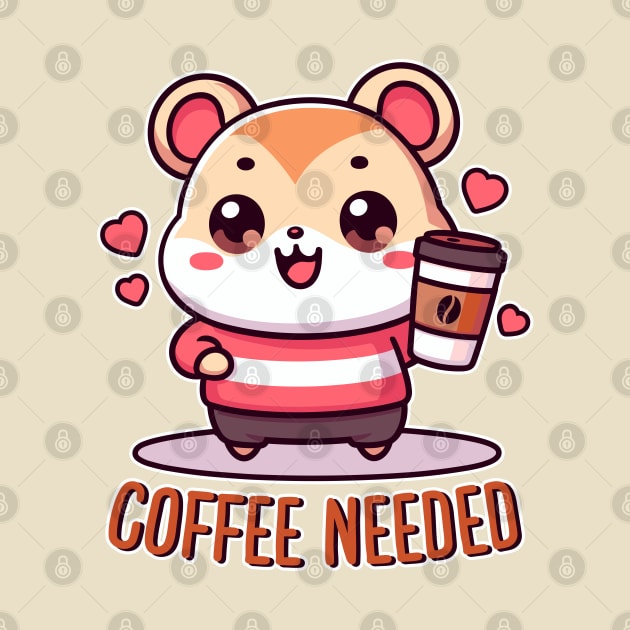 Coffee Needed Kawaii Hamster Drinking Coffee by Cuteness Klub