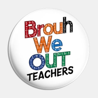 "Brouh We Out - Elements of Fun Teachers Tee" Pin