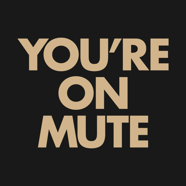 You're on mute by ticklefightclub