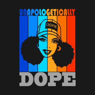 Unapogetically Dope T-Shirt