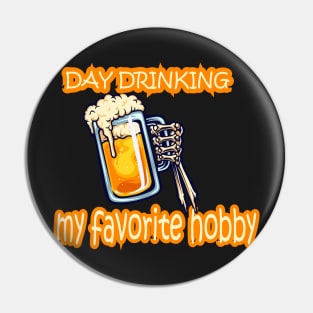 day drinking my favorite hobby Pin