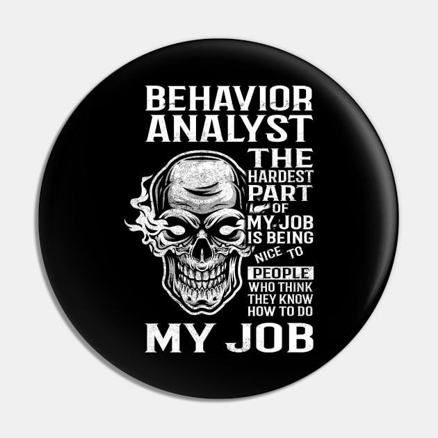 Behavior Analyst T Shirt - The Hardest Part Gift 2 Item Tee Pin by candicekeely6155