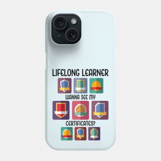 Lifelong Learner Phone Case