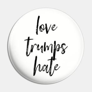 Love Trumps Hate Pin