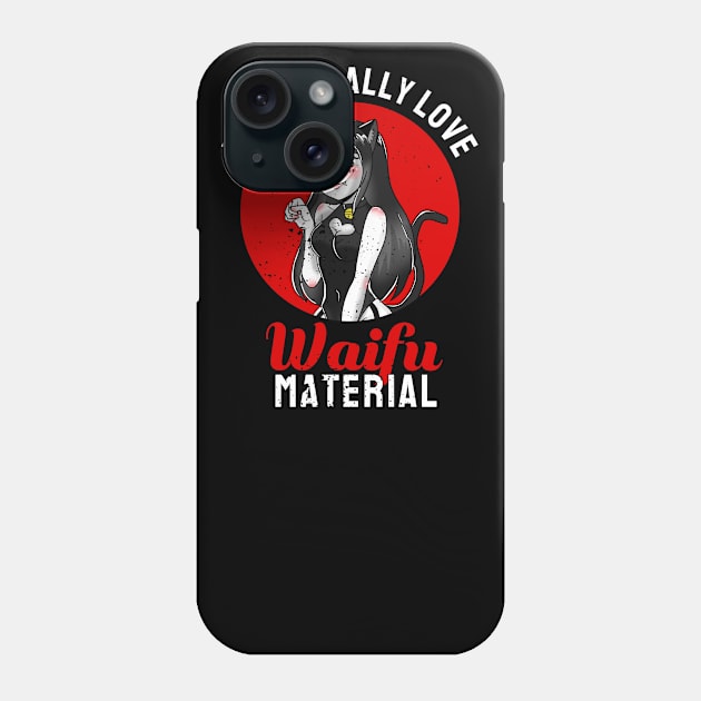 Waifu Material I Ecchi Lewd Anime Gift Phone Case by Alex21