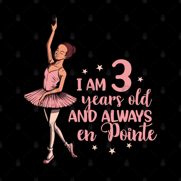 I am 3 years old and always en pointe - Ballerina by Modern Medieval Design