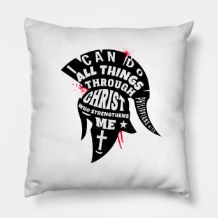 I Can Do All things Through Christ Who Strengthens Me Pillow