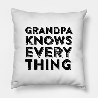 grandpa knows everything Pillow