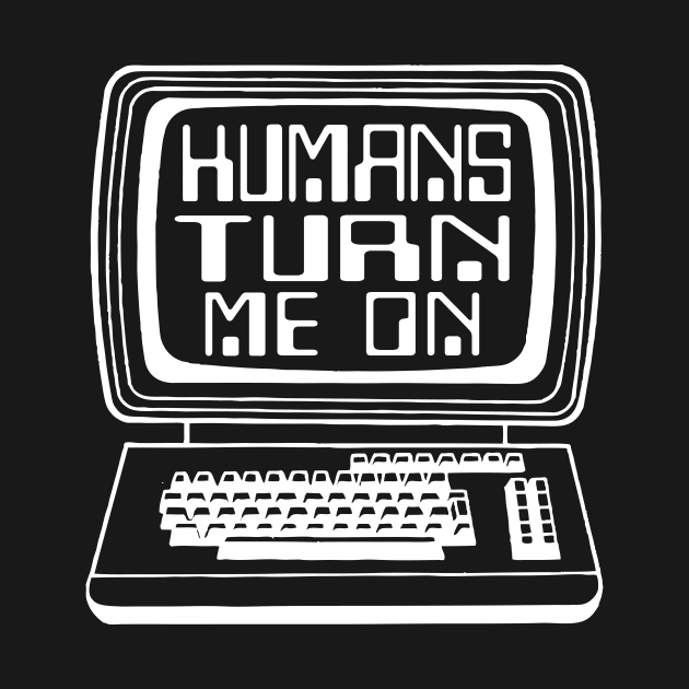 Humans turn me on by Portals