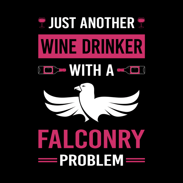 Wine Drinker Falconry Falconer by Good Day