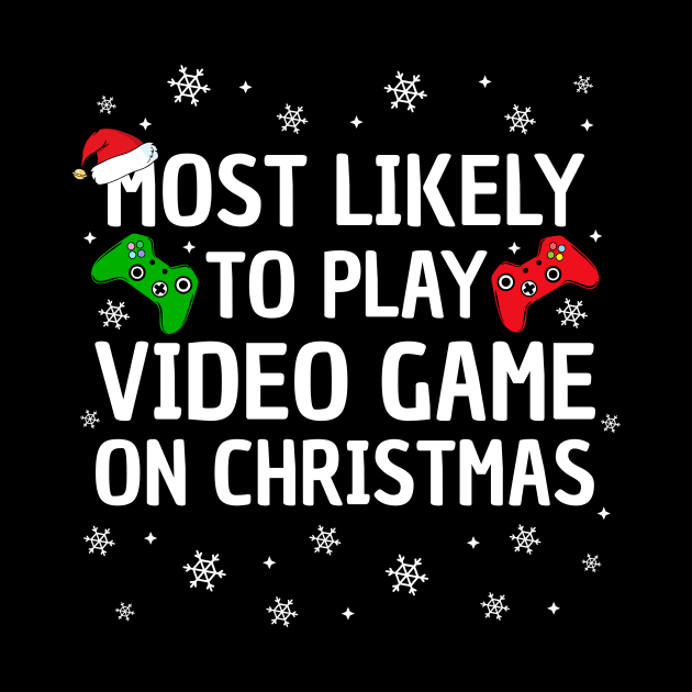 Most Likely To Play Video Game On Christmas by TheMjProduction