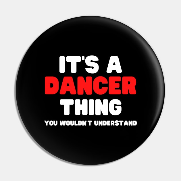 It's A Dancer Thing You Wouldn't Understand Pin by HobbyAndArt