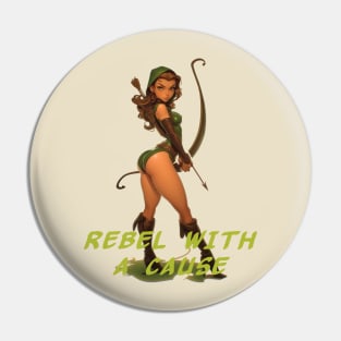 Rebel with a cause Pin