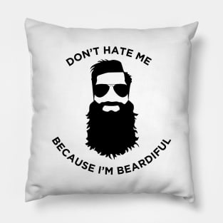 Don't Hate me Pillow