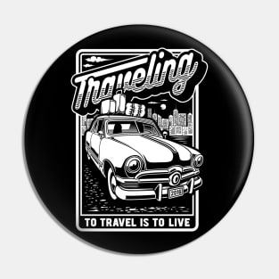 To travel is to live, traveller lover vintage Pin