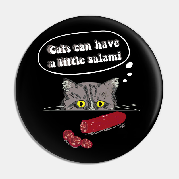 Can Cats Have Salami Cats Can Have A Little Salami Pin