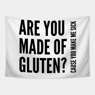 Are you made of gluten? Tapestry