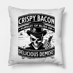 Crispy Bacon, Pursuit of Bliss or Delicious Demise! Pillow