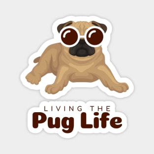 Living The Pug Life Gift Magnet