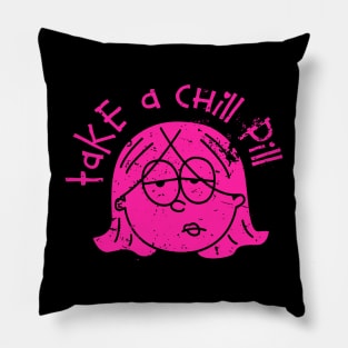 Take a Chill Pill Pillow