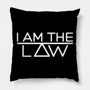 I Am The Law Pillow