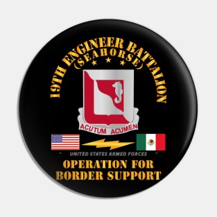 Faithful Patriot -  19th Engineer Battalion - Border Support Pin