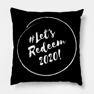 Let's Redeem 2020!- Stylish Minimalistic Political Pillow