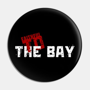 FAITHFUL TO THE 49ERS BAY Pin