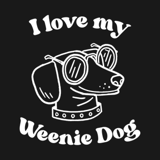 I Love My Dachshund I love my weiner dog T-Shirt