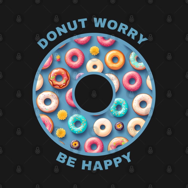 Donut Worry - Be Happy by MtWoodson