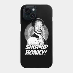 Jeffersons - Shut Up Honky! Phone Case