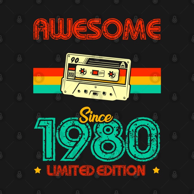 Awesome since 1980 Limited Edition by MarCreative