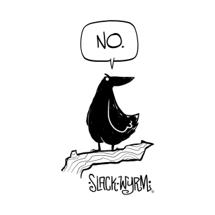 Crow says No! T-Shirt