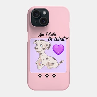 Dalmatian Puppy / Am I Cute Or What / Dalmatian Design Phone Case
