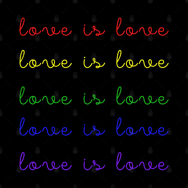 Love is Love LGBTQ Pride by Scar