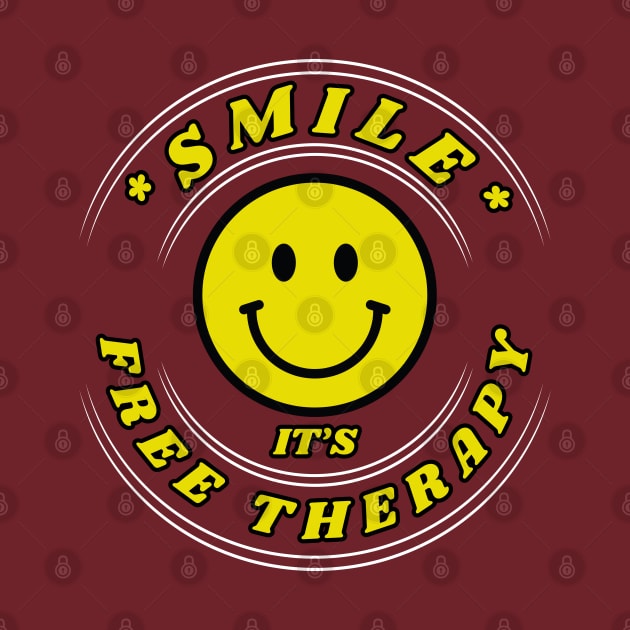 Happy Good Vibes Smile it's Free therapy Frit-Tees by Shean Fritts 
