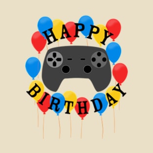 Happy Birthday to the Gamer T-Shirt