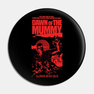 Dawn of the Mummy Pin