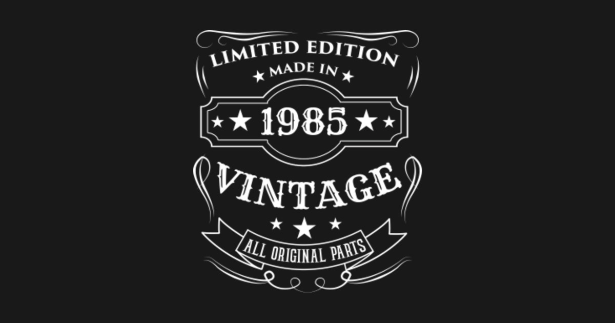 Limited Edition Made In 1985 Vintage Birthday Gift - Vintage 1985 - T ...