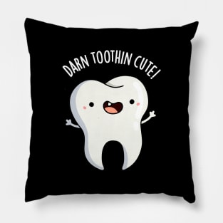 Darn Tooth-in Cute Funny Tooth Pun Pillow