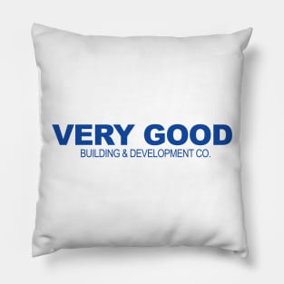 Very Good Building & Development Co. Pillow