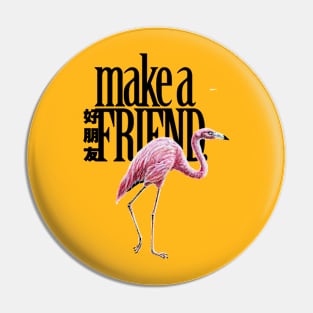 Make a Friend with a Flamingo Pin