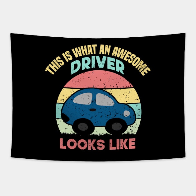 This Is What An Awesome Driver Looks Like Tapestry by SbeenShirts