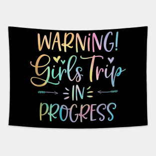 Warning Girls Trip In Progress Tapestry